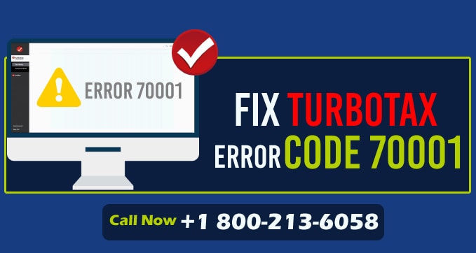 How to Fix TurboTax Error 70001 with Easy Way - Call +1 800-213-6058