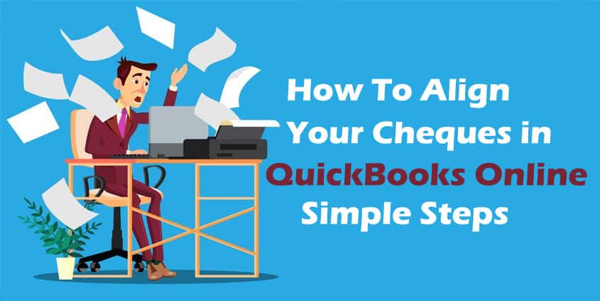 how-to-align-your-cheques-in-quickbooks-online-simple-steps